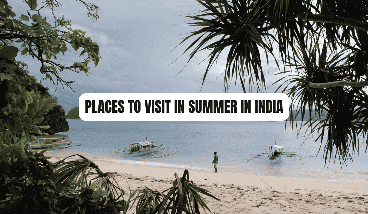 Places to Visit in Summer