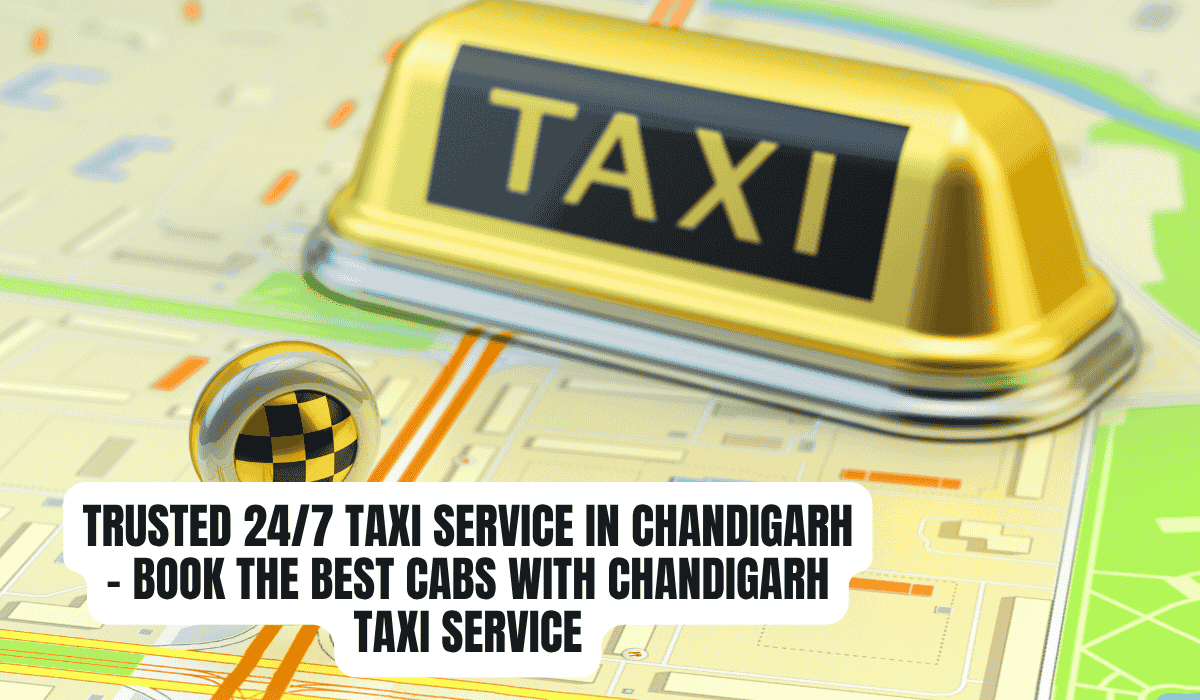 Trusted 24/7 Taxi Service in Chandigarh