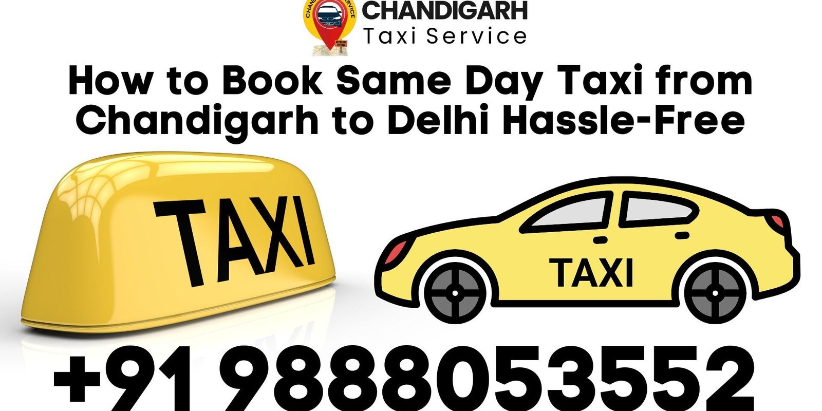 Chandigarh to Delhi Same Day Taxi Service