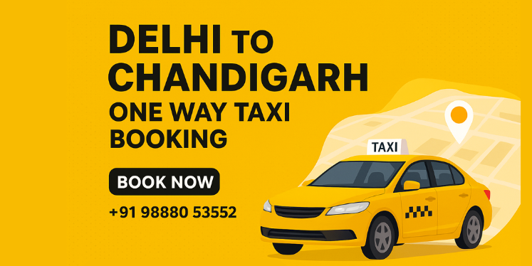 Delhi to Chandigarh One Way Cab Booking Service Delhi to Chandigarh One Way Cab Booking Service